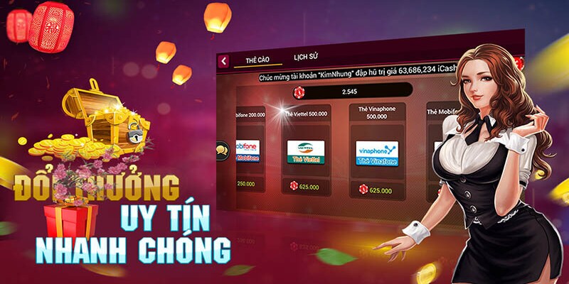 Đổi thưởng nổ hũ uy tín & nhanh chóng 